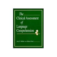 The Clinical Assessment of Language Comprehension,9781557661760 The Clinical Assessment of Language Comprehension,9781557661760