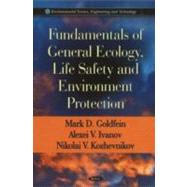 Fundamentals of General Ecology, Life Safety and Environment Protection,9781616681760 Fundamentals of General Ecology, Life Safety and Environment Protection,9781616681760