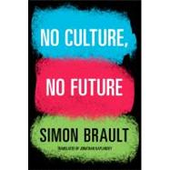 No Culture No Future,9781897151761 No Culture No Future,9781897151761