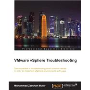 VMware vSphere Troubleshooting,9781783551767 VMware vSphere Troubleshooting,9781783551767