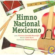 Himno Nacional Mexicano / Mexican National Anthem,9789684941786 Himno Nacional Mexicano / Mexican National Anthem,9789684941786