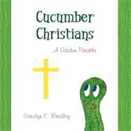 Cucumber Christians,9781470031787 Cucumber Christians,9781470031787