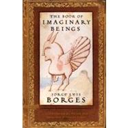 The Book of Imaginary Beings,9780670891801 The Book of Imaginary Beings,9780670891801