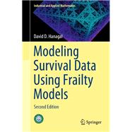 Modeling Survival Data Using Frailty Models,9789811511806 Modeling Survival Data Using Frailty Models,9789811511806