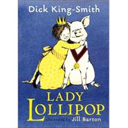 Lady Lollipop,9780763621810 Lady Lollipop,9780763621810