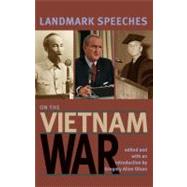 Landmark Speeches on the Vietnam War,9781603441810 Landmark Speeches on the Vietnam War,9781603441810