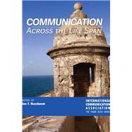 Communication Across the Life Span,9781433131813 Communication Across the Life Span,9781433131813