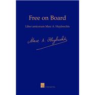 Free on Board Liber Amicorum Marc A. Huybrechts,9789400001817 Free on Board Liber Amicorum Marc A. Huybrechts,9789400001817