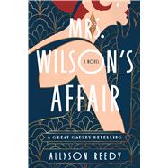 Mrs. Wilson's Affair A Great Gatsby Retelling (A Novel),9781454961819 Mrs. Wilson's Affair A Great Gatsby Retelling (A Novel),9781454961819