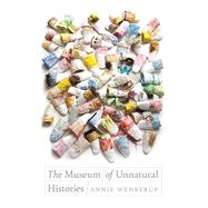 The Museum of Unnatural Histories (Wesleyan Poetry Series),9780819501820 The Museum of Unnatural Histories (Wesleyan Poetry Series),9780819501820