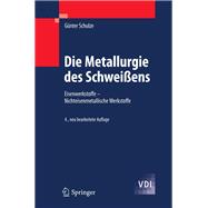 Die Metallurgie des Schweißens,9783642031830 Die Metallurgie des Schweißens,9783642031830