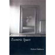 Eccentric Spaces,9780262581837 Eccentric Spaces,9780262581837