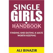 Finding & Dating a Mate Worth Keeping,9781507701843 Finding & Dating a Mate Worth Keeping,9781507701843