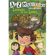 A to Z Mysteries Super Edition #14: Leopard on the Loose,9780593301845 A to Z Mysteries Super Edition #14: Leopard on the Loose,9780593301845