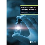 Forensic Pathology of Asphyxial Deaths,9780429651854 Forensic Pathology of Asphyxial Deaths,9780429651854