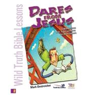 Wild Truth Bible Lessons--Dares from Jesus : 12 Wild Lessons with Truth and Dares for Junior Highers,9780310241874 Wild Truth Bible Lessons--Dares from Jesus : 12 Wild Lessons with Truth and Dares for Junior Highers,9780310241874