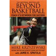 Beyond Basketball Coach K's Keywords for Success,9780446581875 Beyond Basketball Coach K's Keywords for Success,9780446581875