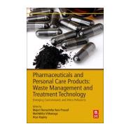 Pharmaceuticals and Personal Care Products Waste Management and Treatment Technology,9780128161890 Pharmaceuticals and Personal Care Products Waste Management and Treatment Technology,9780128161890