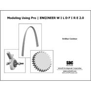 Modeling Using Pro/ Engineer Wildfire 2.0,9781585031894 Modeling Using Pro/ Engineer Wildfire 2.0,9781585031894