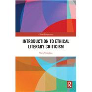 Introduction to Ethical Literary Criticism,9781003231899 Introduction to Ethical Literary Criticism,9781003231899