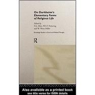 On Durkheim's Elementary Forms of Religious Life,9780203021903 On Durkheim's Elementary Forms of Religious Life,9780203021903