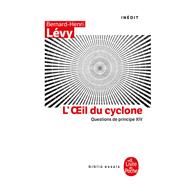 L'oeil du Cyclone (Questions de principe, XIV),9782253091905 L'oeil du Cyclone (Questions de principe, XIV),9782253091905
