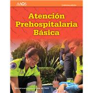 EMT Spanish: Atención Prehospitalaria Basica, Undécima edición Atención Prehospitalaria Basica, Undécima edición,9781284151909 EMT Spanish: Atención Prehospitalaria Basica, Undécima edición Atención Prehospitalaria Basica, Undécima edición,9781284151909