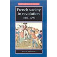 French Society in Revolution, 1789-99,9780719051913 French Society in Revolution, 1789-99,9780719051913