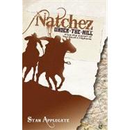 Natchez Under-The-Hill,9781561451913 Natchez Under-The-Hill,9781561451913