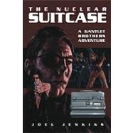 The Nuclear Suitcase,9781442171916 The Nuclear Suitcase,9781442171916