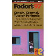 Fodor's 97 Cancun, Cozumel, Yucatan Peninsula,9780679031918 Fodor's 97 Cancun, Cozumel, Yucatan Peninsula,9780679031918