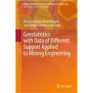 Geostatistics with Data of Different Support Applied to Mining Engineering,9783030801922 Geostatistics with Data of Different Support Applied to Mining Engineering,9783030801922