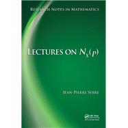 Lectures on N_X(p),9781466501935 Lectures on N_X(p),9781466501935