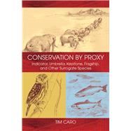 Conservation by Proxy,9781597261937 Conservation by Proxy,9781597261937