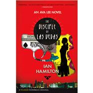 The Disciple of Las Vegas An Ava Lee Novel,9781250031938 The Disciple of Las Vegas An Ava Lee Novel,9781250031938