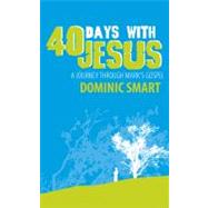 40 Days with Jesus : A Journey Through Mark's Gospel,9781845501938 40 Days with Jesus : A Journey Through Mark's Gospel,9781845501938