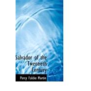Salvador of the Twentieth Century,9780554511948 Salvador of the Twentieth Century,9780554511948