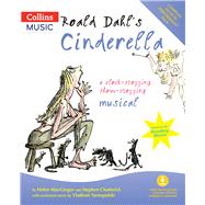 Roald Dahl's Cinderella A Clock-Stopping, Show-Stopping Musical,9780713681956 Roald Dahl's Cinderella A Clock-Stopping, Show-Stopping Musical,9780713681956