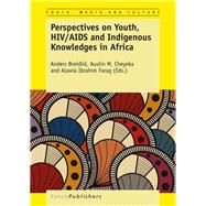 Perspectives on Youth, HIV/AIDS and Indigenous Knowledges,9789463001960 Perspectives on Youth, HIV/AIDS and Indigenous Knowledges,9789463001960