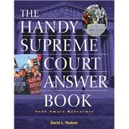 The Handy Supreme Court Answer Book,9781578591961 The Handy Supreme Court Answer Book,9781578591961