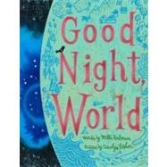 Good Night, World,9781442401976 Good Night, World,9781442401976