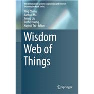 Wisdom Web of Things,9783319441986 Wisdom Web of Things,9783319441986