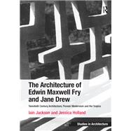 The Architecture of Edwin Maxwell Fry and Jane Drew,9781409451990 The Architecture of Edwin Maxwell Fry and Jane Drew,9781409451990