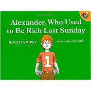 Alexander, Who Used to Be Rich Last Sunday,9780689711992 Alexander, Who Used to Be Rich Last Sunday,9780689711992