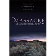 Massacre at Mountain Meadows,9780199721993 Massacre at Mountain Meadows,9780199721993