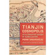 Tianjin Cosmopolis,9780231192002 Tianjin Cosmopolis,9780231192002
