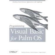 Programming Visual Basic for Palm OS,9780596002008 Programming Visual Basic for Palm OS,9780596002008
