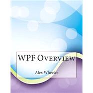 Wpf Overview,9781508622017 Wpf Overview,9781508622017