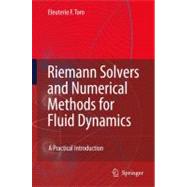 Riemann Solvers And Numerical Methods for Fluid Dynamics,9783540252023 Riemann Solvers And Numerical Methods for Fluid Dynamics,9783540252023