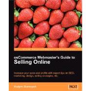 OsCommerce Webmaster's Guide to Selling Online : Increase Your Sales and Profits with Expert Tips on SEO, Marketing, Design, Selling Strategies, Etc.,9781847192028 OsCommerce Webmaster's Guide to Selling Online : Increase Your Sales and Profits with Expert Tips on SEO, Marketing, Design, Selling Strategies, Etc.,9781847192028